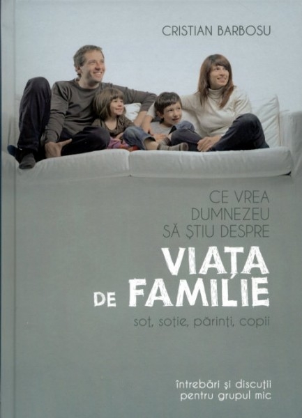 Ce vrea Dumnezeu sa stiu despre viata de familie