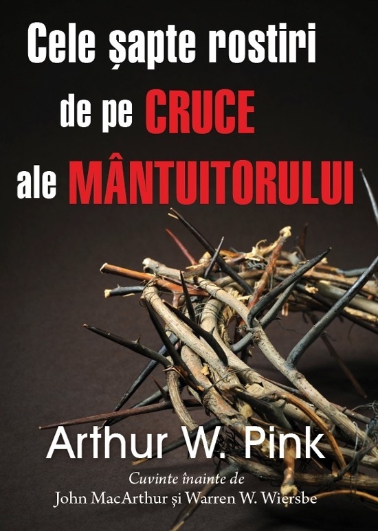 Cele sapte rostiri de pe cruce ale Mantuitorului
