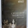 Chemarea Tronului. Arhivele regale. Studiu în cărțile Regi și Cronici