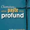 Chemarea unui Paște mai profund. Studiu în Evanghelia nesinopticului Ioan