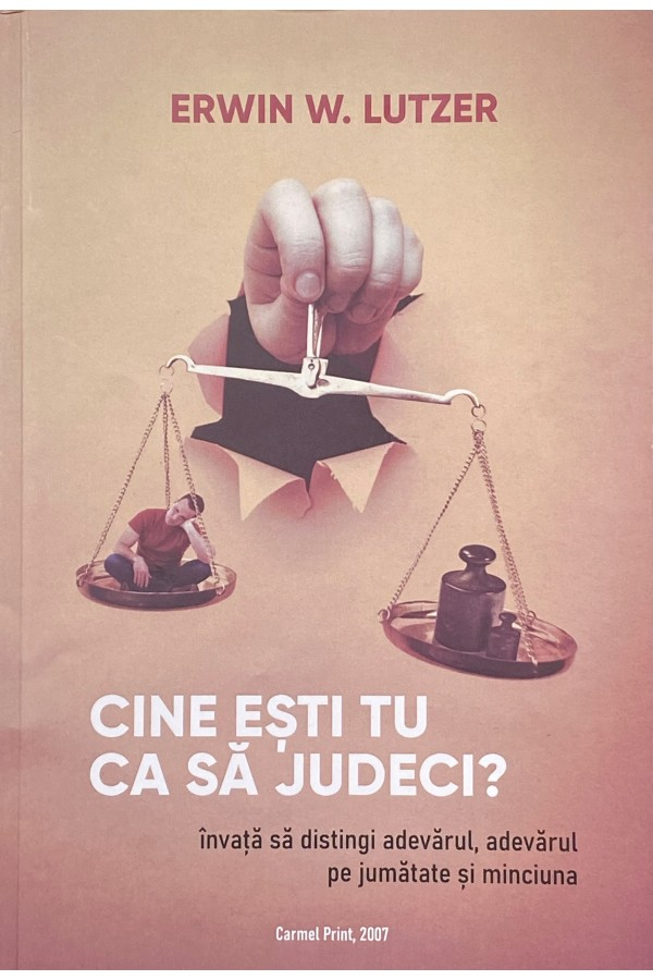 Cine esti tu ca sa judeci?