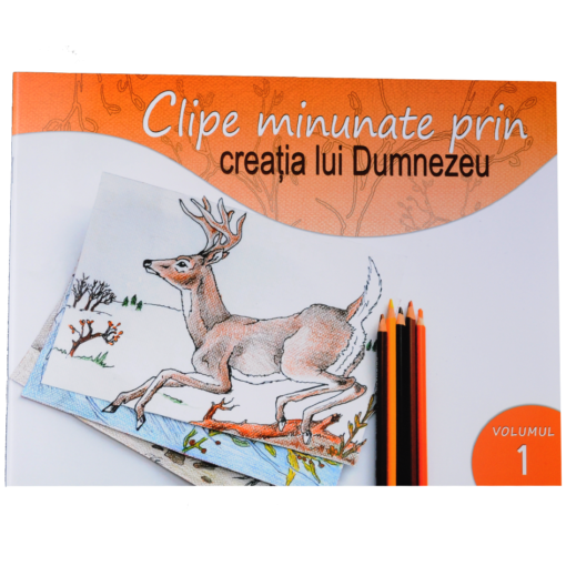 Clipe minunate prin creatia lui Dumnezeu. Vol. 1