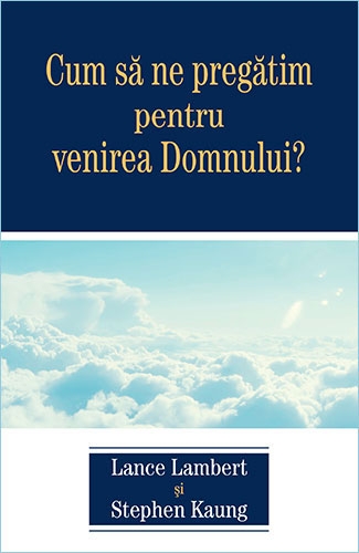 Cum să ne pregătim pentru venirea Domnului?