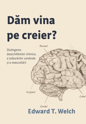 Dăm vina pe creier? Distingerea dezechilibrelor chimice, a tulburărilor cerebrale şi a neascultării