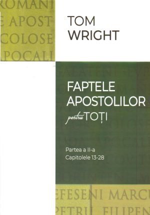 Faptele Apostolilor pentru toti - Partea II
