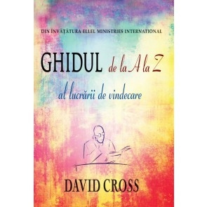 Ghidul de la A la Z al lucrarii de vindecare