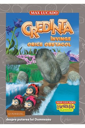 Credința învinge orice obstacol (seria Hermie si prietenii)