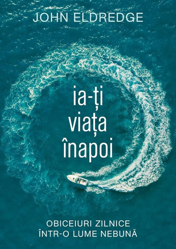 Ia-ți viața înapoi. Obiceiuri zilnice într-o lume nebună