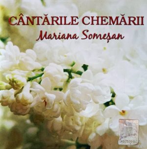 CD Mariana Somesan - Cantarile Chemarii