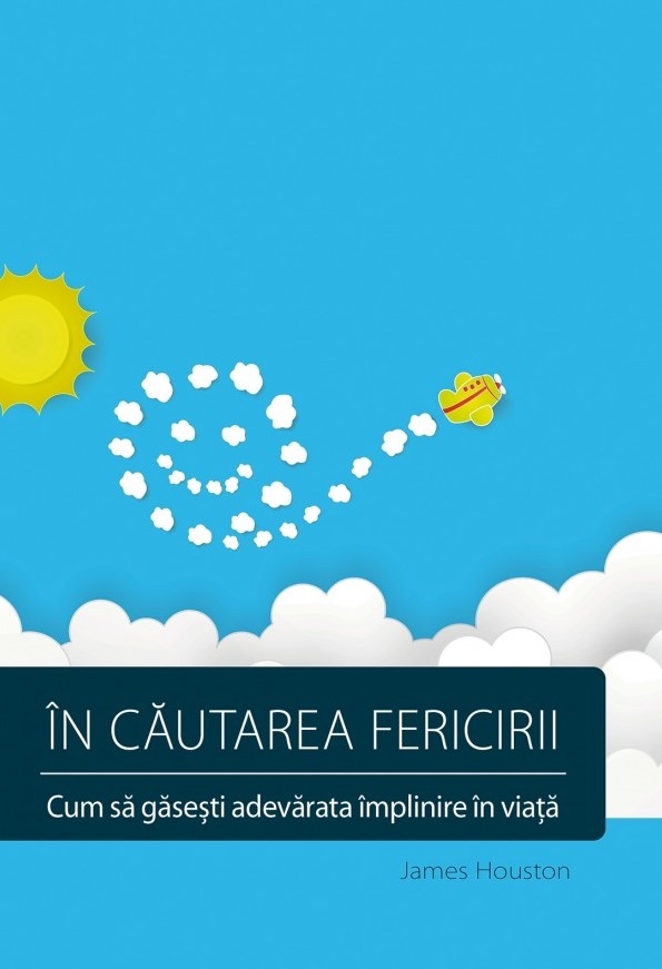 În căutarea fericirii - Cum să găsești adevărata împlinire în viață