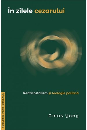 in_zilele_cezarului-1 In zilele cezarului. Penticostalism si teologie politica