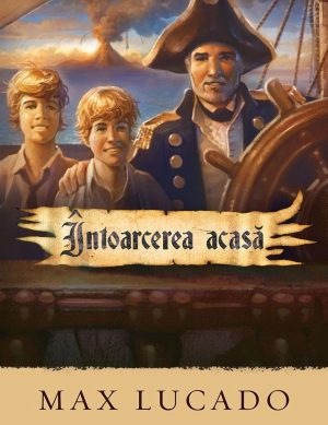 Intoarcerea acasa - Seria Aventuri pentru suflet