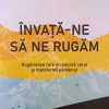 Învață-ne să ne rugăm