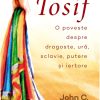 Iosif. O poveste despre dragoste, ură, sclavie, putere și iertare