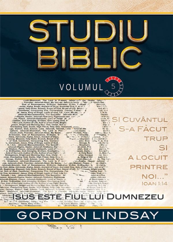 Isus este Fiul lui Dumnezeu. Studiu Biblic. Vol. 5