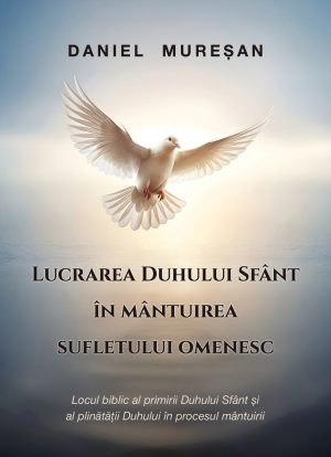 Lucrarea Duhului Sfânt în mântuirea sufletului omenesc