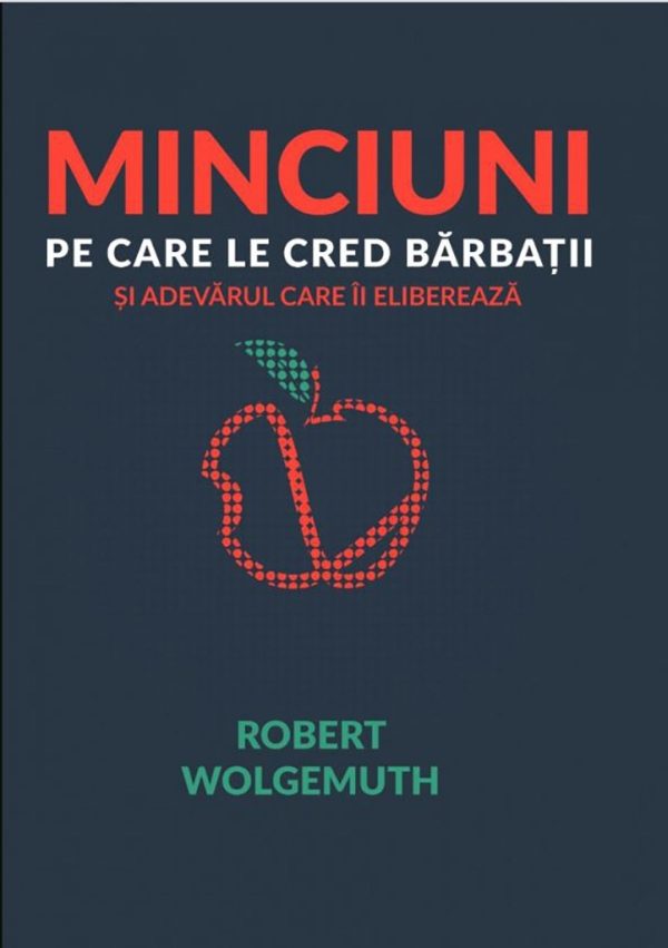 Minciuni pe care le cred barbatii. Si adevarul care ii elibereaza