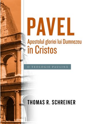 Pavel, Apostolul gloriei lui Dumnezeu in Cristos. O teologie paulina