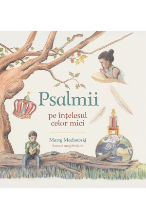 Psalmii pe înțelesul celor mici