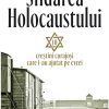 Sfidarea Holocaustului. Zece creștini curajoși care i-au ajutat pe evrei