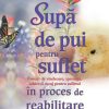 Supa de pui pentru suflet in proces de reabilitare