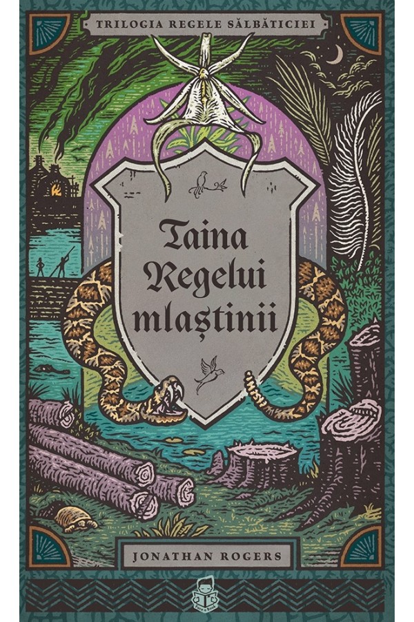 Taina Regelui mlaștinii - SERIA Trilogia Regele sălbăticiei, vol. 2