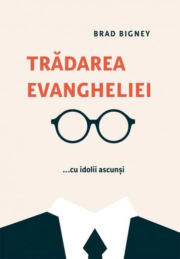 Trădarea Evangheliei... cu idolii falși