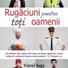 Rugăciuni pentru toți oamenii
