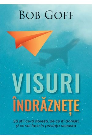 Visuri îndrăznețe
