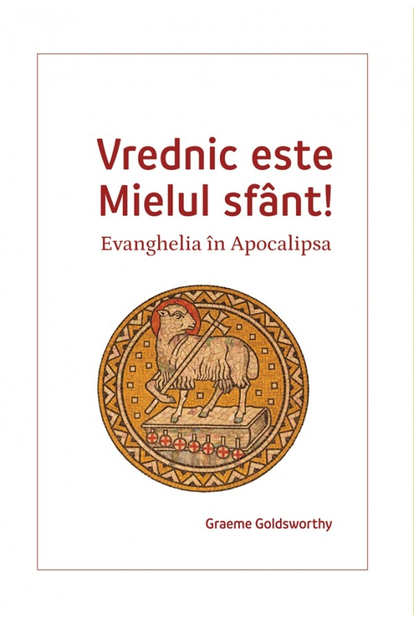 Vrednic este Mielul sfânt! - Evanghelia în Apocalipsa