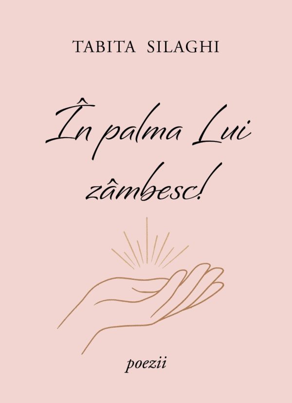 În palma Lui zâmbesc - poezii